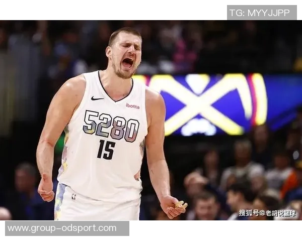 约基奇双加时拼搏45分钟毫无疲惫感展现超强体能与意志力